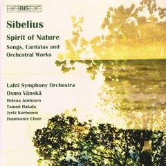 Sibelius: Spirit of Nature - Songs, Cantatas and Orchestral Works