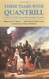 Three Years With Quantrill: A True Story Told by His Scout John McCorkle (Western Frontier Library, Vol 60)