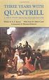 Three Years With Quantrill: A True Story Told by His Scout John McCorkle (Western Frontier Library, Vol 60)