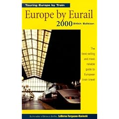 Europe by Eurail 2000-2001: How to Tour Europe by Train (By rail series)