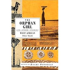 The Orphan Girl and Other Stories: West African Folk Tales (International Folk Tales)