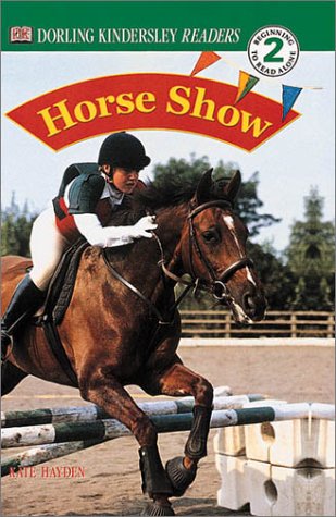 Dk Readers: Horse Show (level 2: Beginning To Read Alone)