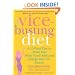The Vice-Busting Diet: A 12-Week Plan to Break Your Worst Food Habits and Change Your Life Forever