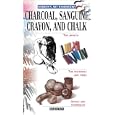 Charcoal, Sanguine Crayon, and Chalk (Barron's Art Handbooks: Purple Series)