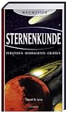 Wegweiser Sternenkunde - Verstehen - Beobachten - Erleben - David H. Levy