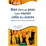 Bien dans sa peau sans vouloir celle des autres: Optimisez votre Potentiel Relationnelpar Jean-Louis Fel