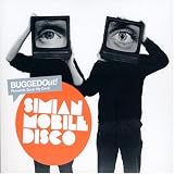 Bugged Out Presents Suck My Deck: Mixed By Simian Mobile Disco