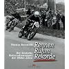 Rennen, Ruhm, Rekorde: Der deutsche Motorradrennsport der 1950er-Jahre