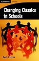 Changing Classics in Schools (Cambridge Learning)