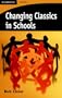 Changing Classics in Schools (Cambridge Learning)