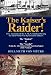 The Kaiser's Raider! Two Accounts of the S. M. S. Emden During the First World War by One of Its Officers: The "Emden" & The "Ayesha" Being the Adventures of the Landing Squad of the "Emden"