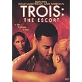 Trois: The Escort (Widescreen)