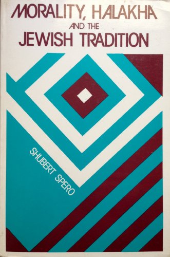 Morality, Halakha and the Jewish Tradition (Library of Jewish Law & Ethics)