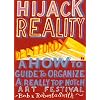 Hijack Reality: Deptford X: A 'How to' Guide to Organize a Really Top Notch Art Festival