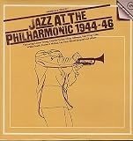 Jazz At The Philharmonic 1944-46