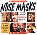 Return of the Nose Masks