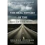 The Real History of the End of the World: Apocalyptic Predictions from Revelation and Nostradamus to Y2K and 2012