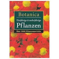 Botanica: Ein- & mehrj�hrige Pflanzen. �ber 2000 Pflanzenportraits