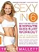 Sexy in 6: Sculpt Your Body with the 6 Minute Quick-Blast Workout