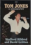 Tom Jones : a biography