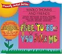 Free to Be You and Me