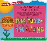 Free To Be...You And Me