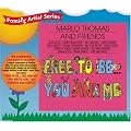 Free To Be...You And Me
