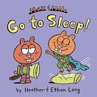 Max & Milo Go to Sleep! (Max and Milo)