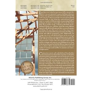 The Complete Guide to Building Affordable Earth-Sheltered Homes: Everything You Need to Know Explained Simply (Back to Basics Building)