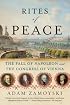 Rites of Peace: The Fall of Napoleon and the Congress of Vienna