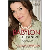 Babylon Confidential: A Memoir of Love, Sex, and Addiction ~ Claudia Christian