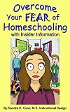 Overcome Your Fear of Homeschooling with Insider Information
