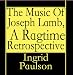 The Music Of Joseph Lamb, A Ragtime Retrospective [CD on Demand]