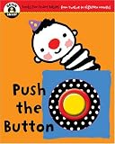 Push the Button (Begin Smart) (Begin Smart: Books for Smart Babies from Twelve to Eighteen Months)