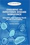 Ensuring an Infectious Disease Workforce: Education and Training Needs for the 21st Century - Workshop Summary