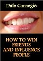 How to Win Friends and Influence People