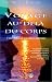 Voyage au-delà du corps : L'Exploration de nos univers intérieurs Voyage au-delà du corps : L'Exploration de nos univers intérieurs