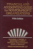 Financial and Accounting Guide for Not-For-Profit Organizations (Nonprofit Law, Finance, and Management Series)