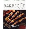 The Barbecue Book: Burgers to Banquets