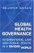 Global Health Governance: International Law and Public Health in a Divided World