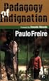 Pedagogy of Indignation (Series in Critical Narrative) (Series in Critical Narrative)