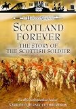 Scotland Forever - The Story Of The Scottish Soldier