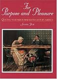 For Purpose and Pleasure: Quilting Together in Nineteenth-Century America (Needlework and Quilting)