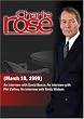 Charlie Rose (March 10, 1999)