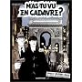 M'as-tu vu en cadavre ?