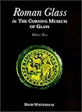 Roman Glass in the Corning Museum of Glass