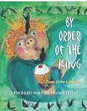 By Order of the King: A story about 24 blackbirds and a pie eating queen