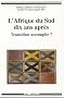 L'Afrique du Sud dix ans apr�s : Transition accomplie ?