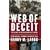 Web of Deceit: The History of Western Complicity in Iraq, from Churchill to Kennedy to George W. Bush
