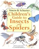 Simon & Schuster Children's Guide to Insects and Spiders Jinny Johnson